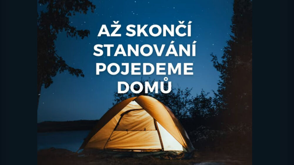 Až skončí stanování, pojedeme domů Až skončí stanování, pojedeme domů